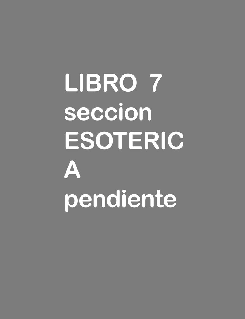 LIBRO 7 seccion ESOTERICA pendiente